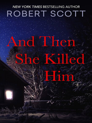 cover image of And Then She Killed Him